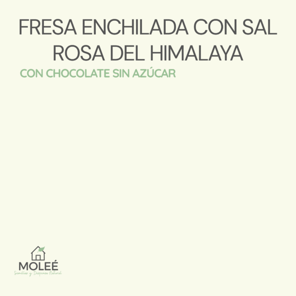 Fresa Enchilada Con Sal Rosa Del Himalaya Con Chocolate Sin Azúcar
